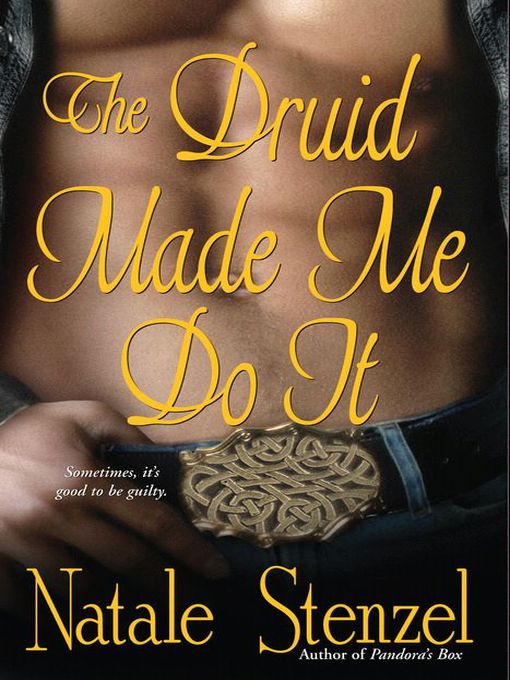 Title details for The Druid Made Me Do It by Natale Stenzel - Available